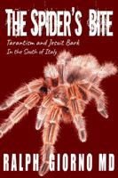 The Spider's Bite: Tarantism and Jesuit Bark in the South of Italy 1734820942 Book Cover