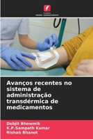 Avanços recentes no sistema de administração transdérmica de medicamentos (Portuguese Edition) 6207738489 Book Cover