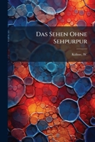 Das Sehen Ohne Sehpurpur 1172120315 Book Cover