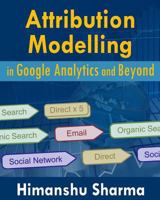 Attribution Modelling in Google Analytics and Beyond 1006407006 Book Cover