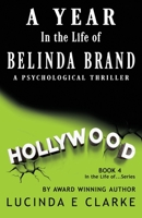 A Year in The Life of Belinda Brand: A Psychological Thriller 8409314150 Book Cover