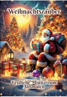 Weihnachtszauber: Festliche Motive zum Ausmalen (German Edition) 3384328027 Book Cover