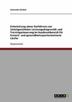 Ein Verfahren zur laktatgest�tzten Leistungsdiagnostik f�r freizeit- und gesundheitssportorientierte L�ufer 3638688011 Book Cover