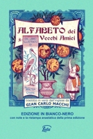 Alfabeto dei vecchi amici - edizione in bianco-nero annotata 0244965099 Book Cover