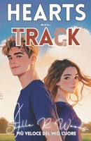 Hearts on track: Più veloce del mio cuore (Italian Edition) B0F2FB1MBY Book Cover