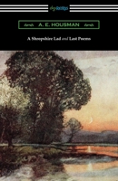 A Shropshire Lad and Last Poems: For the Love of Moses 1500591300 Book Cover