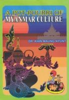A Pot-Pourri of Myanmar Culture 9997100514 Book Cover