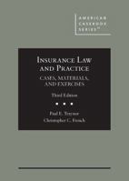 Insurance Law and Practice: Cases, Materials, and Exercises (American Casebook Series) B0DH5WZ8RS Book Cover