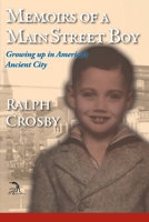 Memoirs of a Main Street Boy: Growing Up in America’s Ancient City 1681142724 Book Cover