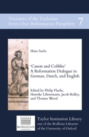 Canon and Cobbler: A Reformation Dialogue in German, Dutch, and English (Treasures of the Taylorian: Reformation Pamphlets) 1068605804 Book Cover