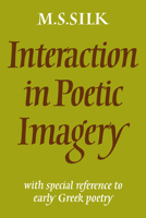 Interaction in Poetic Imagery 0521024609 Book Cover