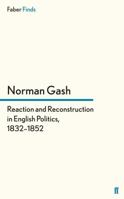 Reaction and Reconstruction in English Politics 1832-1852 (Contributions to the Study of Education) 0198271522 Book Cover