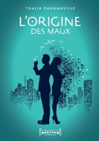 L'origine des maux: Roman (French Edition) 2374643352 Book Cover