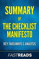 Summary of The Checklist Manifesto: by Atul Gawande | Includes Key Takeaways & Analysis 1540737233 Book Cover