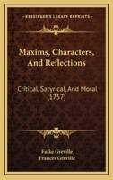 Maxims, characters, and reflections, critical, satyrical, and moral. 1170764207 Book Cover