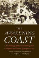 The Awakening Coast: An Anthology of Moravian Writings from Mosquitia and Eastern Nicaragua, 1849-1899 0803248962 Book Cover