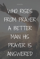 Christian gratitude journal for women with prompts as a gift in 2020 : who rises from prayer a better man his prayer is answered 1658235401 Book Cover