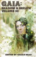 Gaia: Shadow & Breath Vol. 3 1543033563 Book Cover