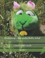 Elvensheep - das zauberhafte Schaf: Band 1 B0B1BXJP7S Book Cover