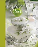 Cupcakes & Cookies: Decorations for All Occasions 184448663X Book Cover