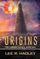 Origins: The Towers Series 1606451472 Book Cover