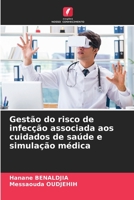 Gestão do risco de infecção associada aos cuidados de saúde e simulação médica 6206087131 Book Cover