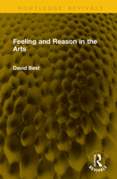 Feeling and Reason in the Arts (Routledge Revivals) 1041146655 Book Cover