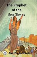 The Prophet of the End Times B0FH2S94P6 Book Cover