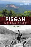 Pisgah National Forest: A History 1626196346 Book Cover
