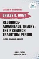 Resource-Advantage Theory: The Research Tradition Period (Legend in Marketing) 1636512917 Book Cover