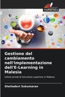 Gestione del cambiamento nell'implementazione dell'E-Learning in Malesia (Italian Edition) 6207614763 Book Cover