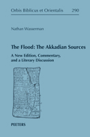 The Flood: The Akkadian Sources: A New Edition, Commentary, and a Literary Discussion 9042941731 Book Cover