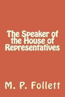 The Speaker of the House of Representatives 1469992841 Book Cover