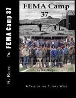 FEMA Camp 37 1475086687 Book Cover