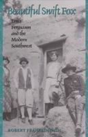 Beautiful Swift Fox: Erna Fergusson and the Modern Southwest (Tarleton State University Southwestern Studies in the Humanities, No. 7) 0890967199 Book Cover