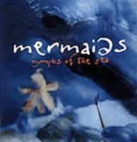 Mermaids: Nymphs of the Sea 0002250381 Book Cover