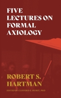 Five Lectures on Formal Axiology 1642280267 Book Cover