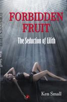 Forbidden Fruit : The Seduction of Lilith 0999065807 Book Cover