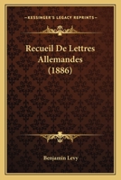 Recueil De Lettres Allemandes (1886) 1160243956 Book Cover