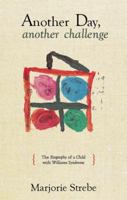 Another Day, Another Challenge: The Biography of a Child with Williams Syndrome 1604627212 Book Cover
