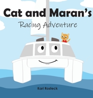 Cat and Maran's Racing Adventure 1067727523 Book Cover