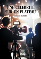 Une célébrité sur un plateau B0FG2JJYLL Book Cover