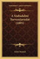 A Szabadalmi Torvenyjavaslat (1895) 1167437160 Book Cover