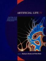 Artificial Life IV: Proceedings of the Fourth International Workshop on the Synthesis and Simulation of Living Systems 0262521903 Book Cover