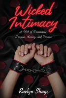 Wicked Intimacy: A web of Dominance, Passion, Secrecy, and Desires B0GZB2WHHT Book Cover