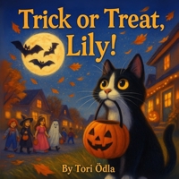 Trick or Treat, Lily! B0FMPG978Y Book Cover