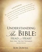 Understanding the Bible: Head and Heart: Part One, The Old Testament 1612154549 Book Cover