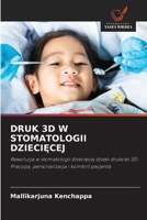 Druk 3D W Stomatologii DzieciEcej (Polish Edition) 6209765017 Book Cover