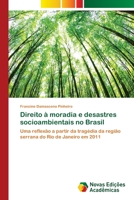 Direito à moradia e desastres socioambientais no Brasil 6139617170 Book Cover