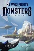 He Who Fights with Monsters 8: A LitRPG Adventure B0BPGL26GN Book Cover